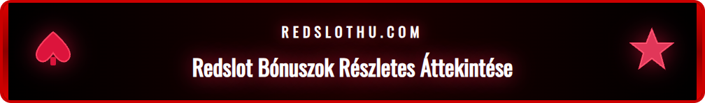 A Redslot bónuszok típusai, mint az üdvözlő ajánlat és pörgetések.