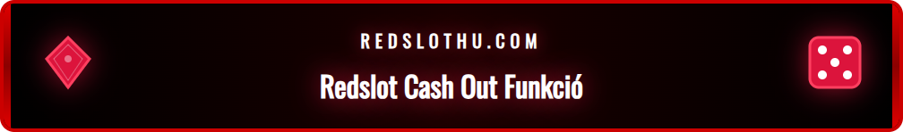 A Redslot cash out gombja egy fogadási szelvényen kiemelve.